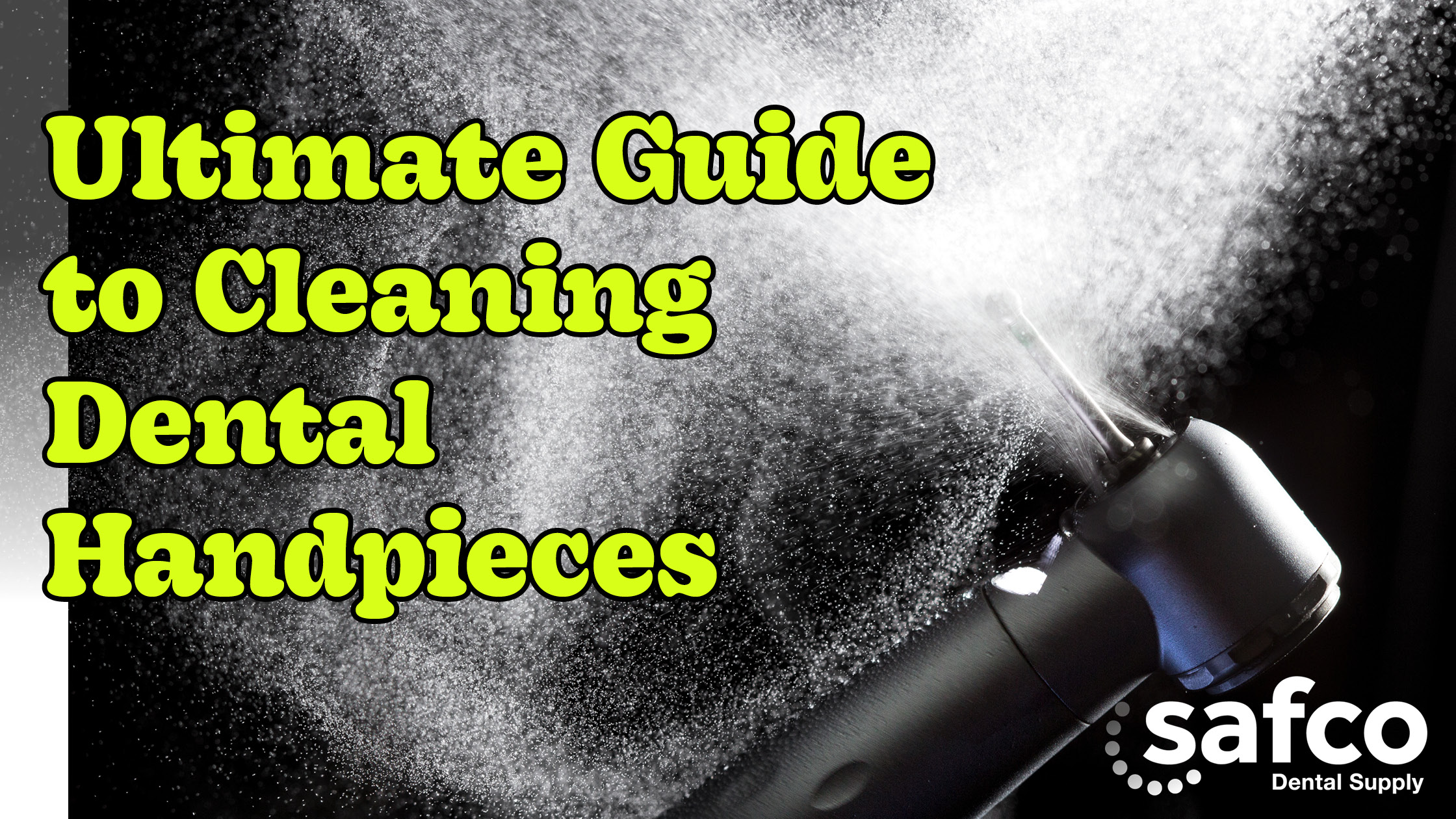 Ultimate Guide to Cleaning Dental Handpieces