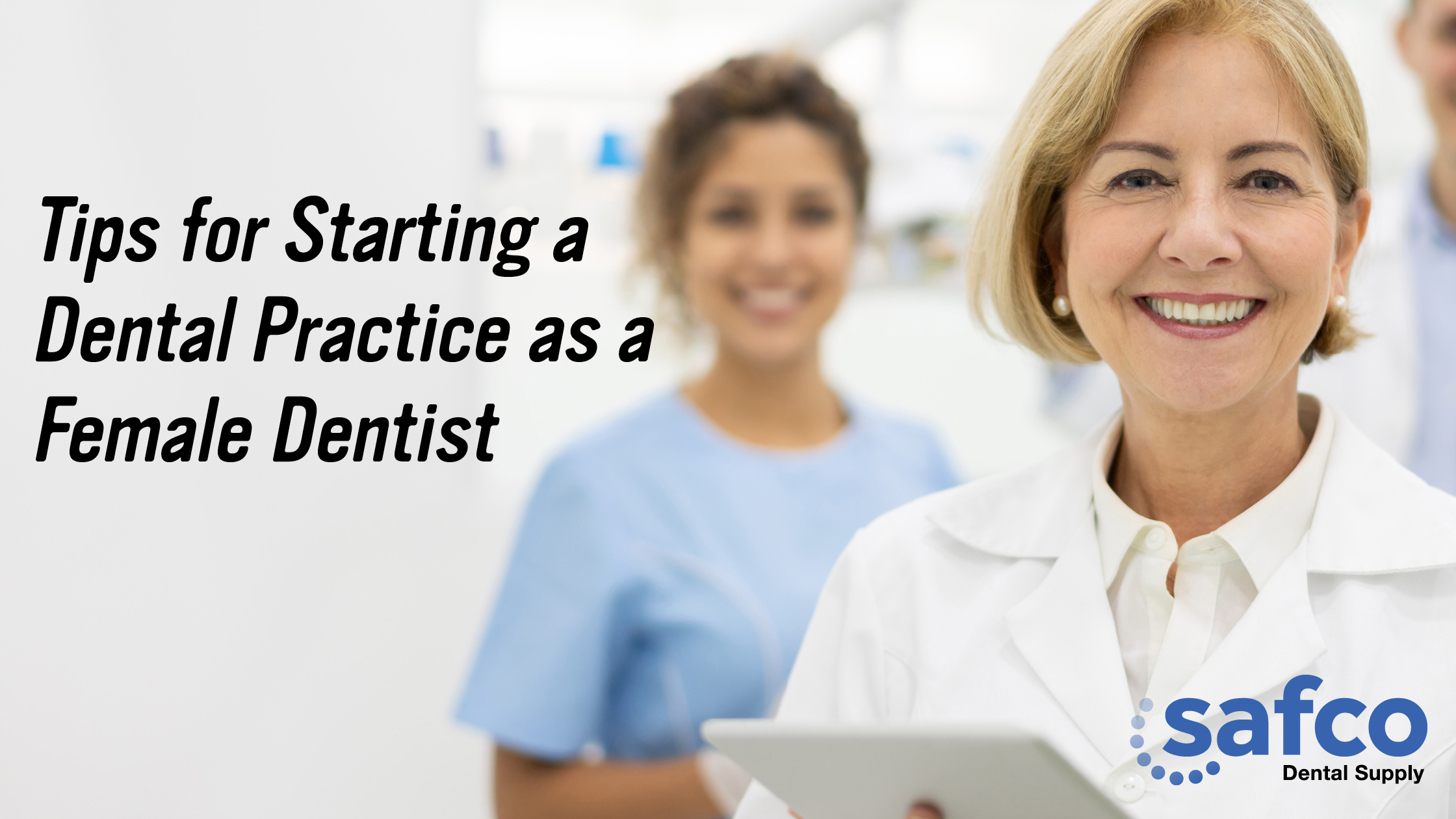 Tips for Starting a Dental Practice as a Female Dentist